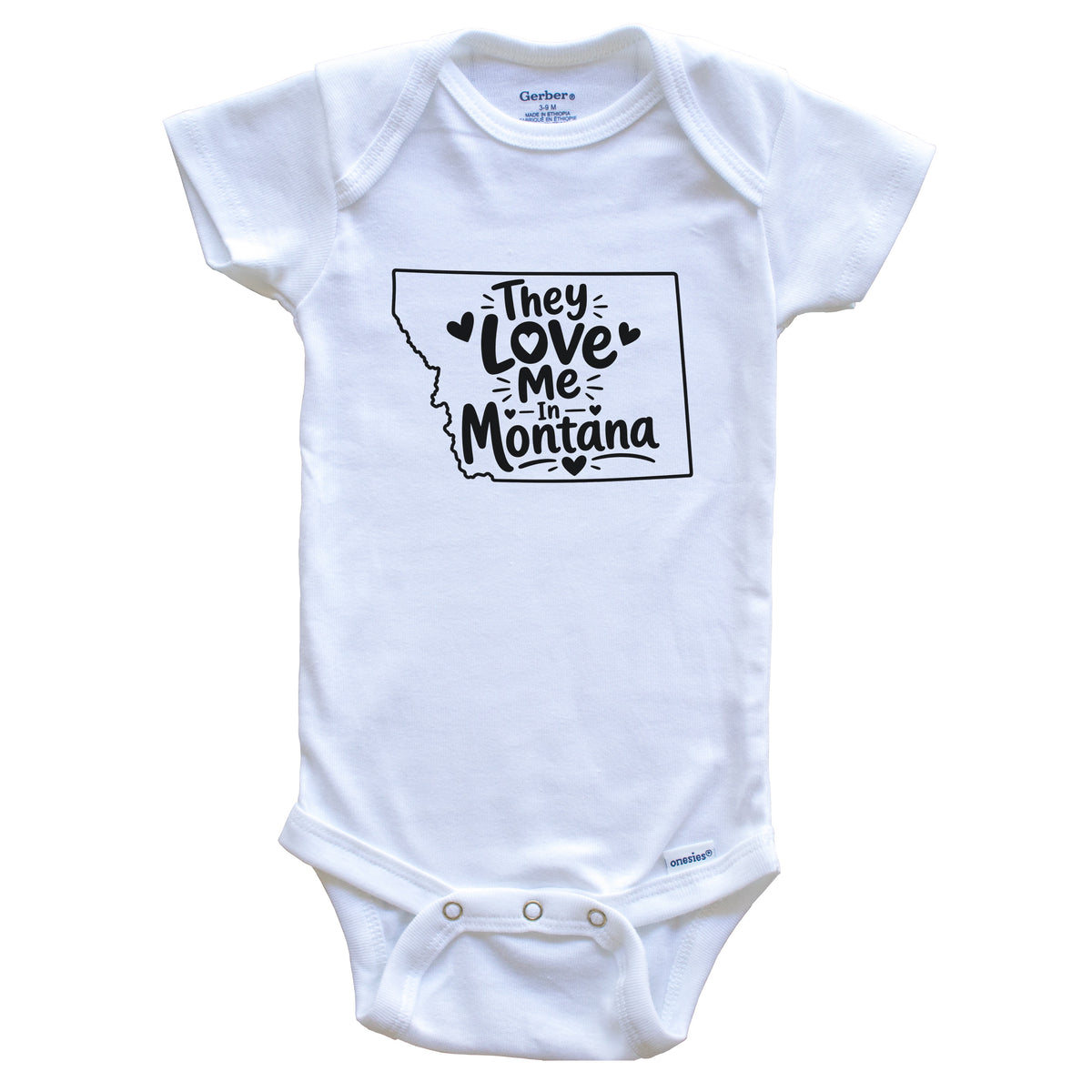 They Love Me In Montana Funny Baby Bodysuit