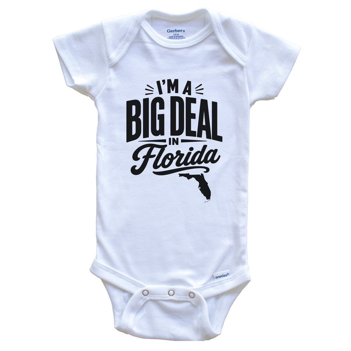 I'm A Big Deal In Florida Funny Saying Baby Bodysuit