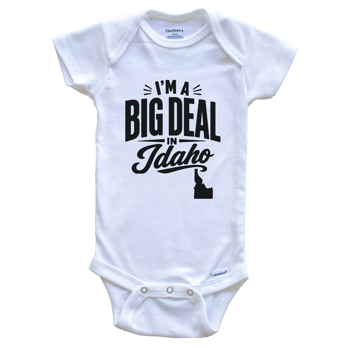 I'm A Big Deal In Idaho Funny Saying Baby Bodysuit