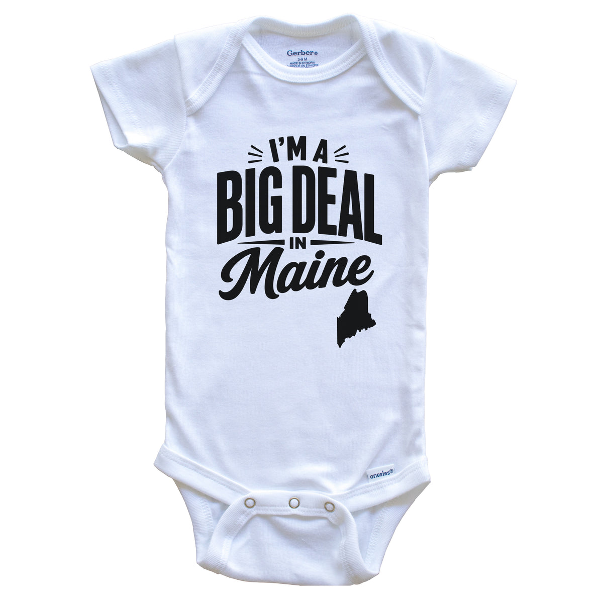 I'm A Big Deal In Maine Funny Saying Baby Bodysuit