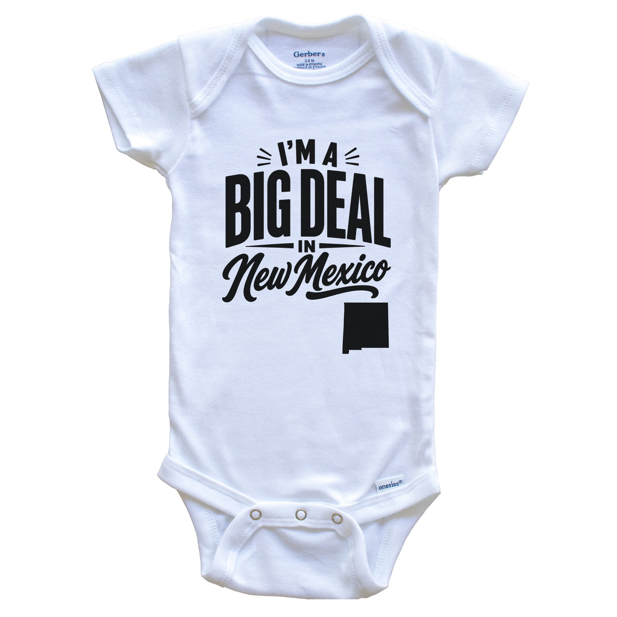 I'm A Big Deal In New Mexico Funny Saying Baby Bodysuit