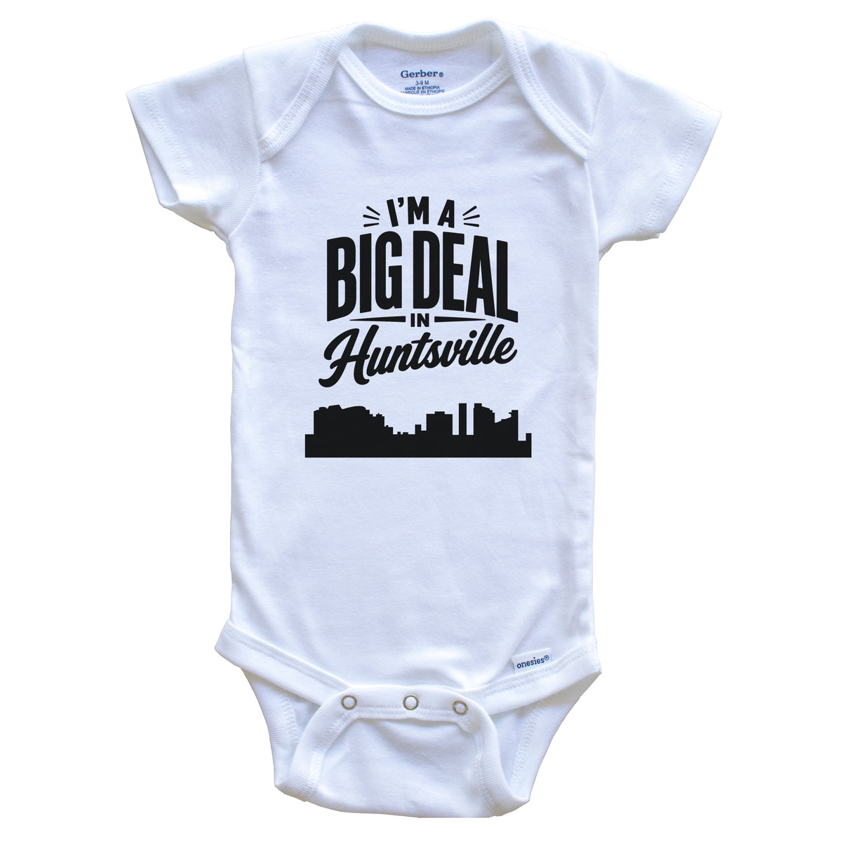 I'm A Big Deal In Huntsville Alabama Funny Skyline Baby Bodysuit