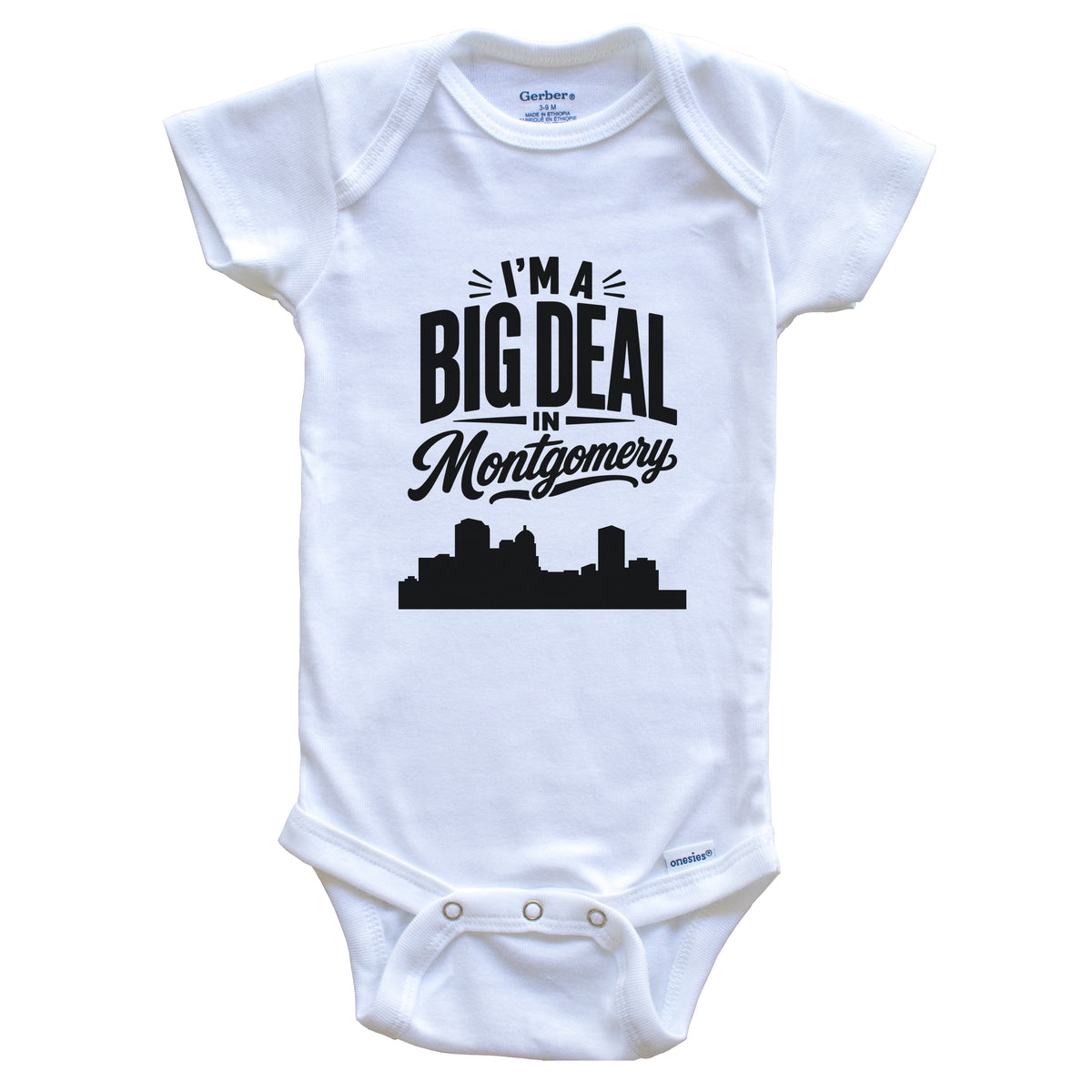 I'm A Big Deal In Montgomery Alabama Funny Skyline Baby Bodysuit