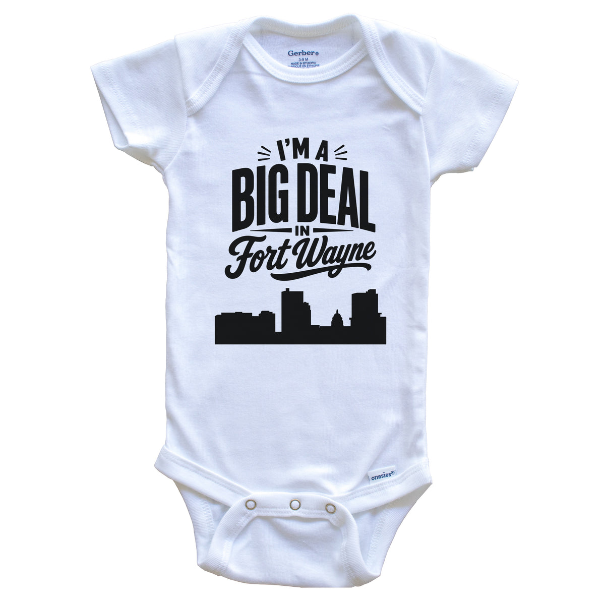 I'm A Big Deal In Fort Wayne Indiana Funny Skyline Baby Bodysuit