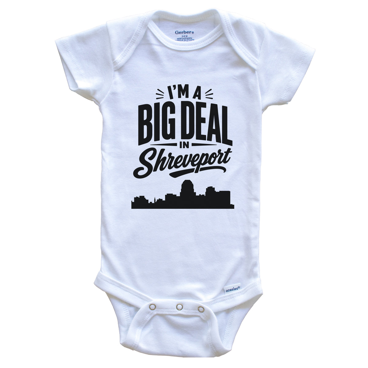 I'm A Big Deal In Shreveport Louisiana Funny Skyline Baby Bodysuit