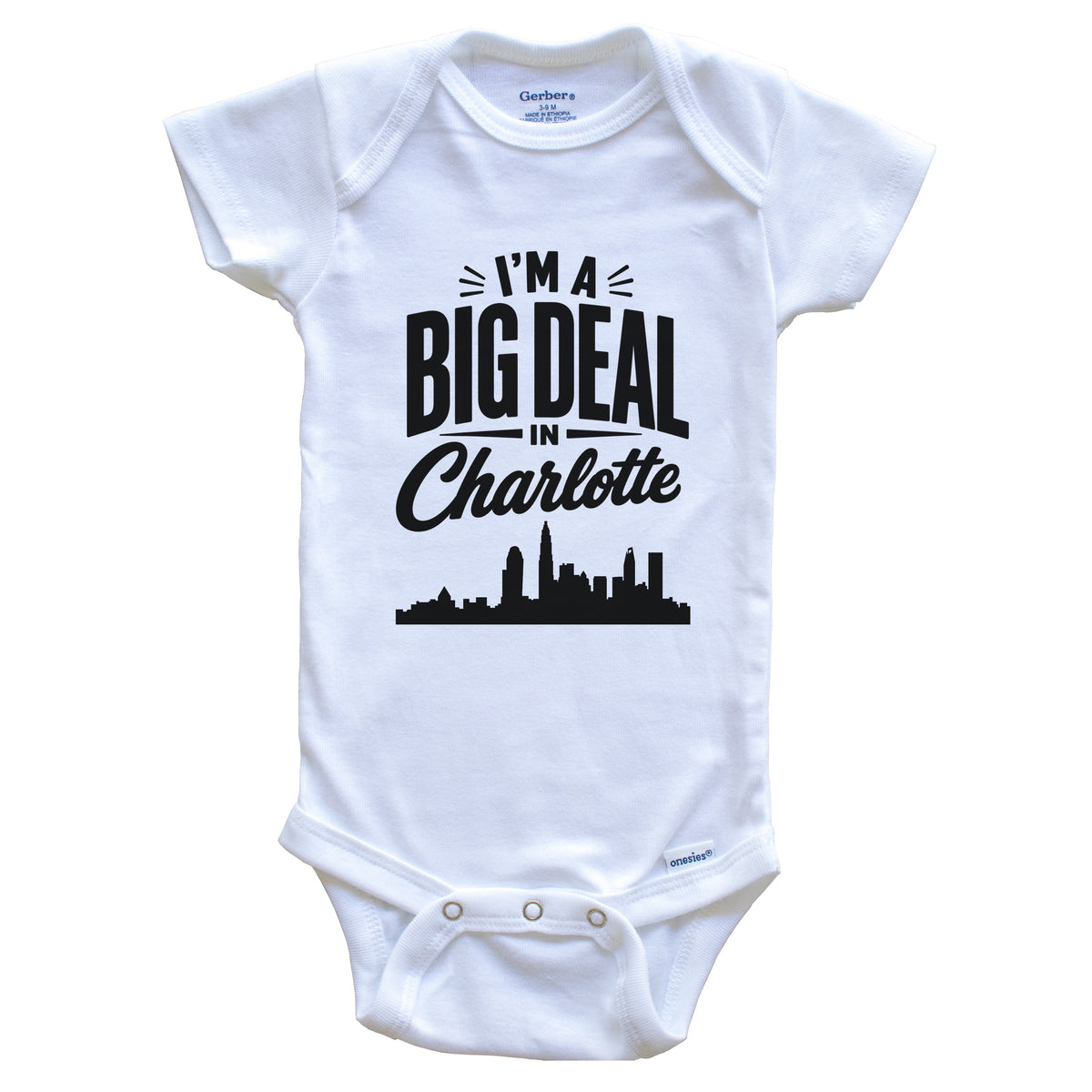 I'm A Big Deal In Charlotte North Carolina Funny Skyline Baby Bodysuit