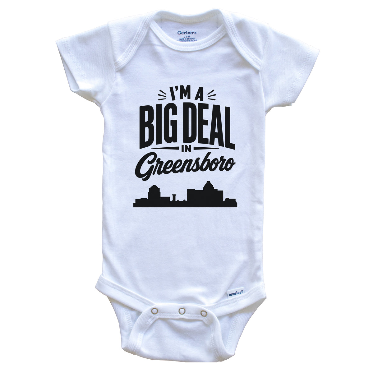 I'm A Big Deal In Greensboro North Carolina Funny Skyline Baby Bodysuit