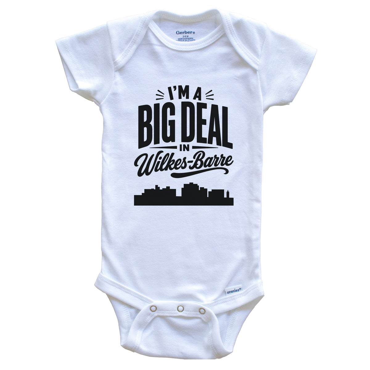 I'm A Big Deal In Wilkes-Barre Pennsylvania Funny Skyline Baby Bodysuit