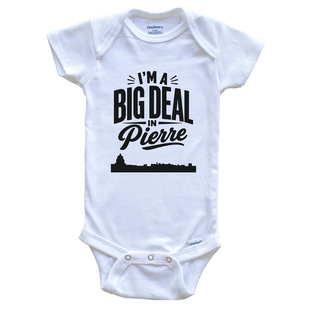 I'm A Big Deal In Pierre South Dakota Funny Skyline Baby Bodysuit