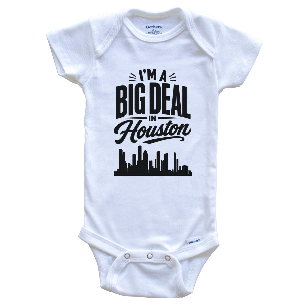 I'm A Big Deal In Houston Texas Funny Skyline Baby Bodysuit