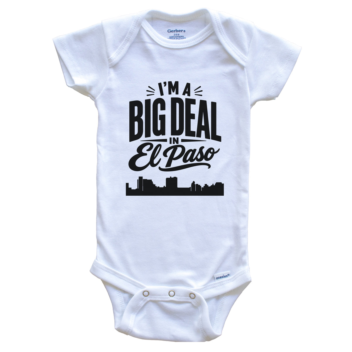 I'm A Big Deal In El Paso Texas Funny Skyline Baby Bodysuit