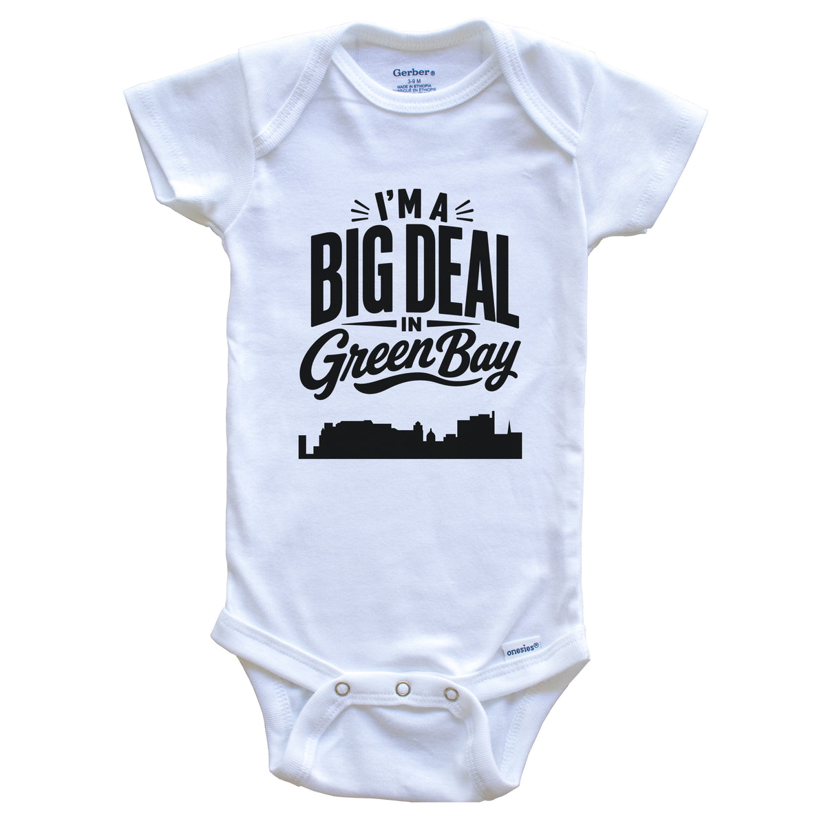 I'm A Big Deal In Green Bay Wisconsin Funny Skyline Baby Bodysuit