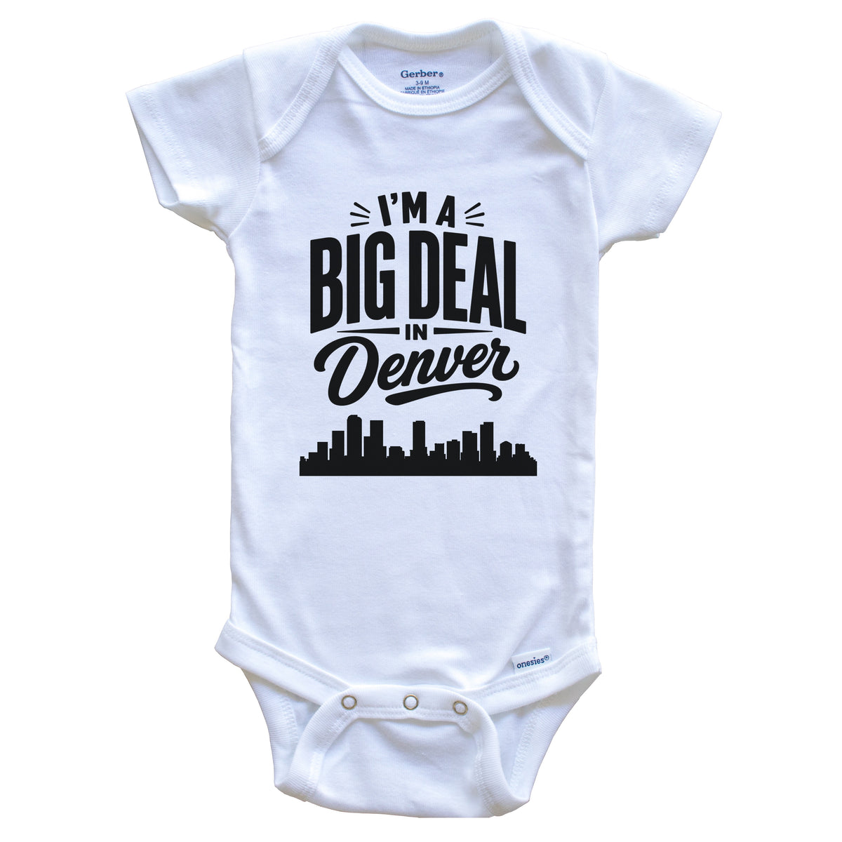 I'm A Big Deal In Denver Colorado Funny Skyline Baby Bodysuit