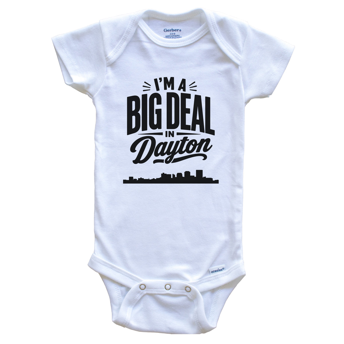 I'm A Big Deal In Dayton Ohio Funny Skyline Baby Bodysuit