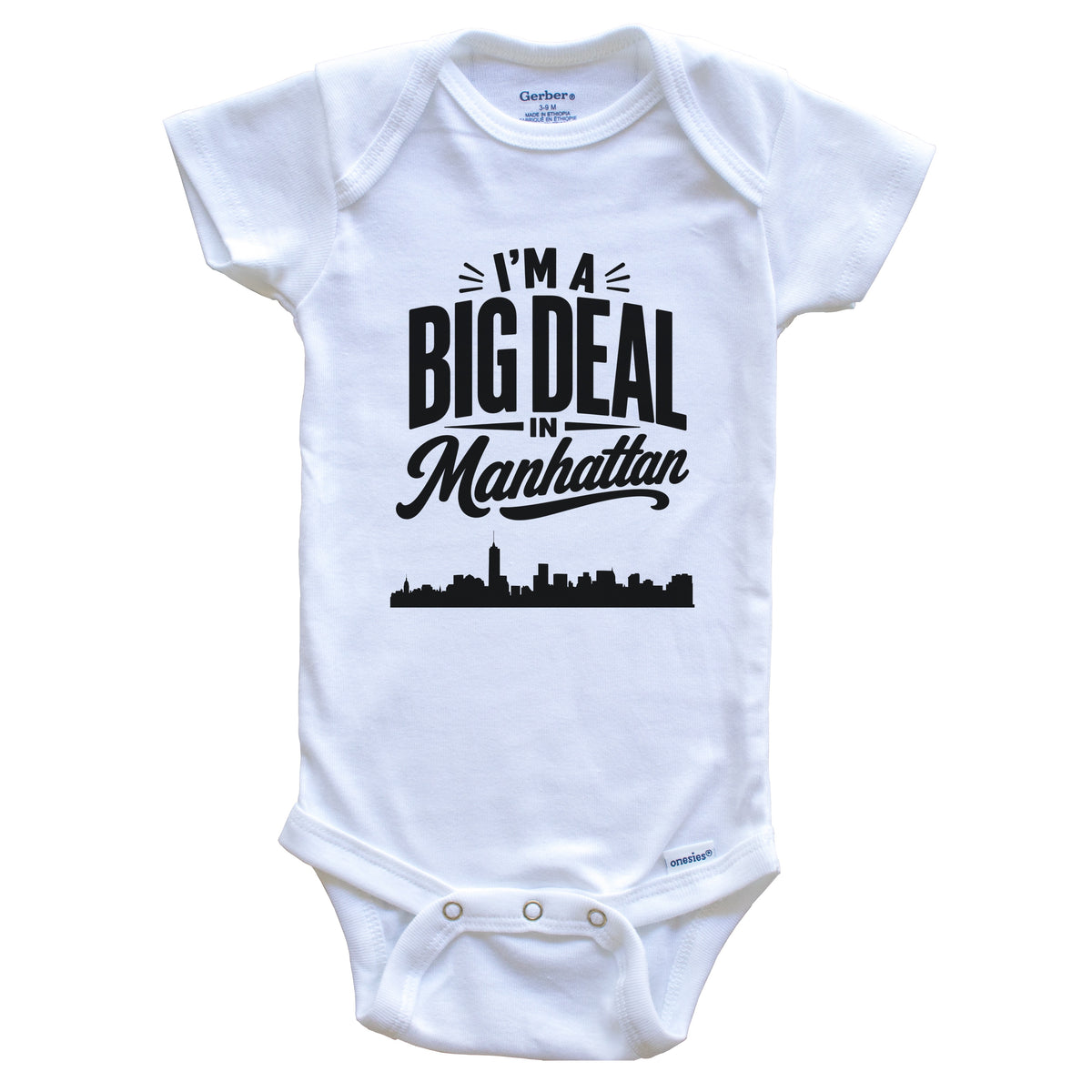 I'm A Big Deal In Manhattan New York Funny Skyline Baby Bodysuit