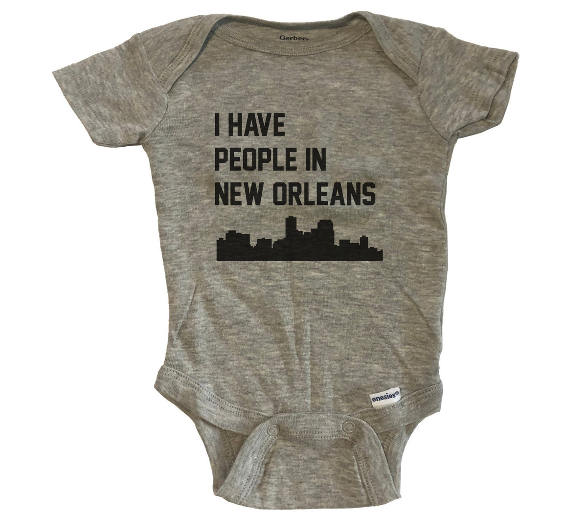 I Have People In New Orleans Louisiana Skyline Baby Bodysuit - Grey