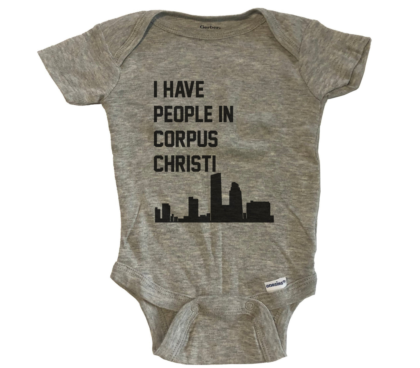 I Have People In Corpus Christi Texas Skyline Baby Bodysuit - Grey