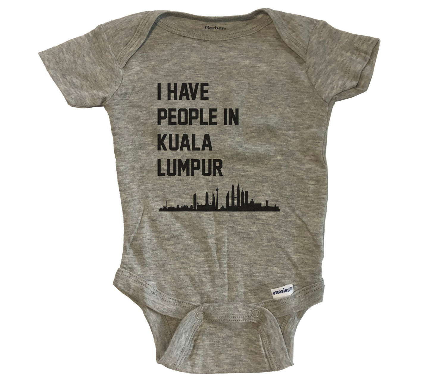 I Have People In Kuala Lumpur Malaysia Skyline Baby Bodysuit - Grey