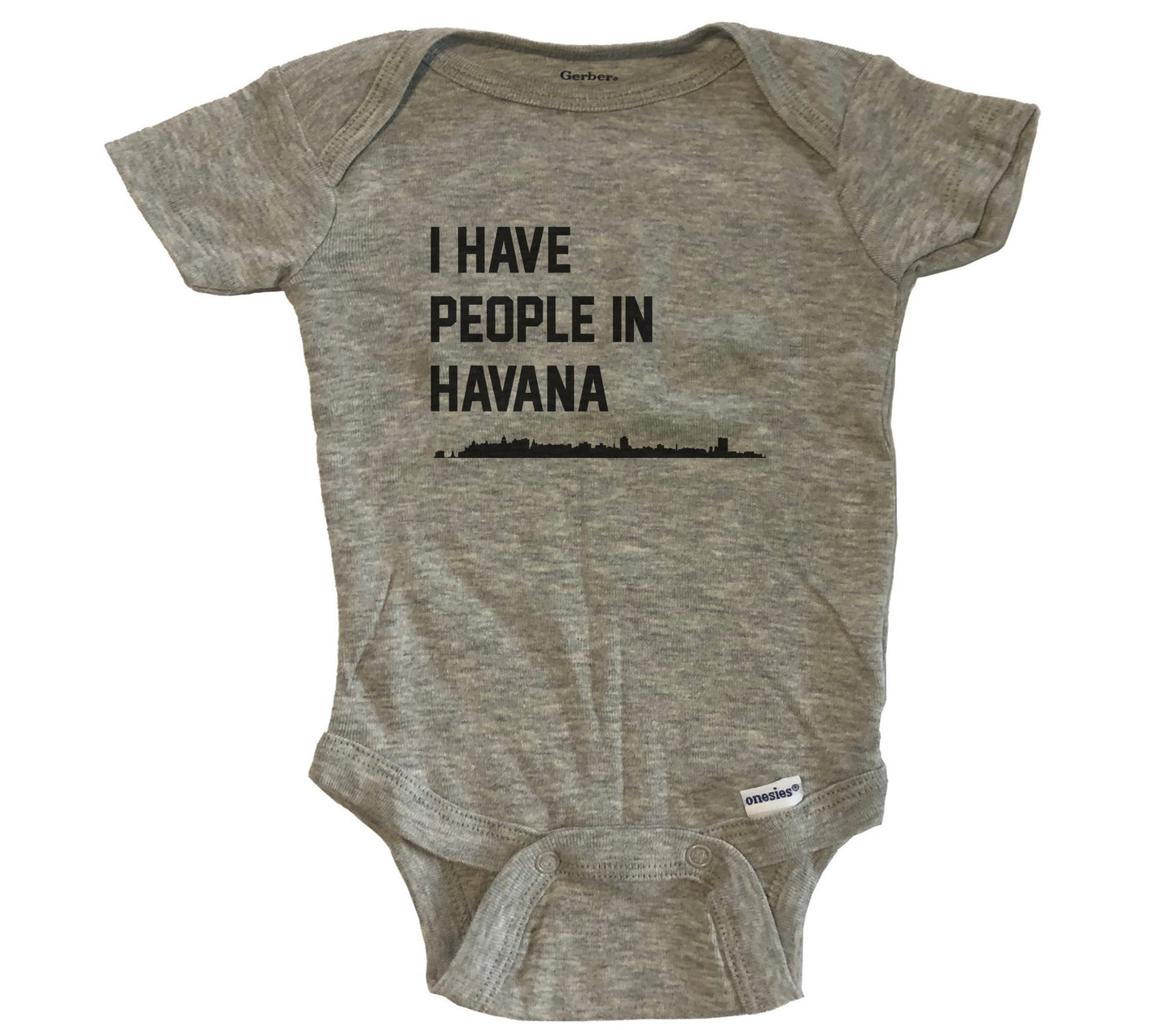 I Have People In Havana Cuba Skyline Baby Bodysuit - Grey
