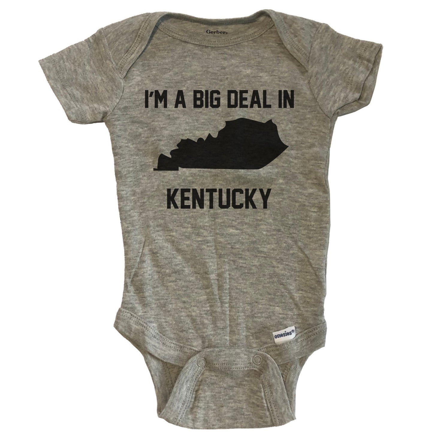 I'm A Big Deal In Kentucky Baby Bodysuit - Grey