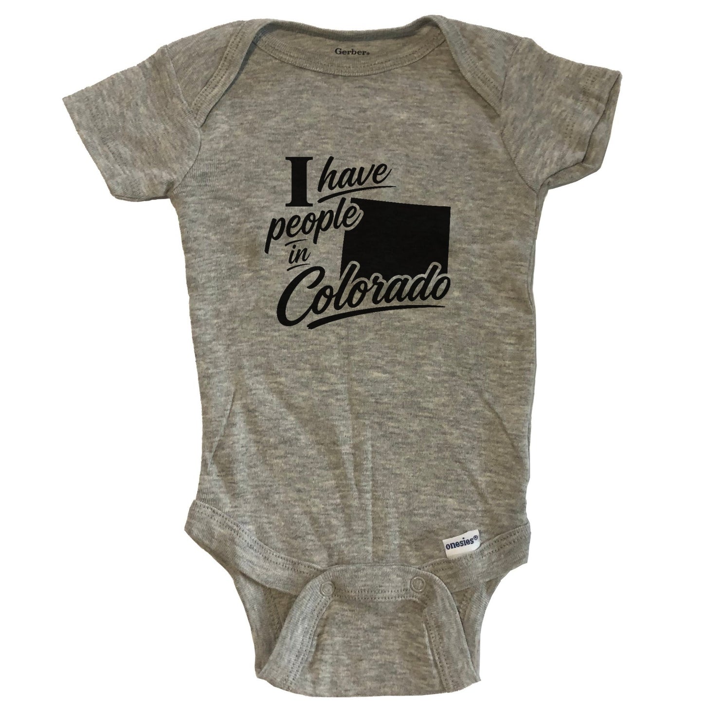 I Have People In Colorado Saying Baby Bodysuit - Grey