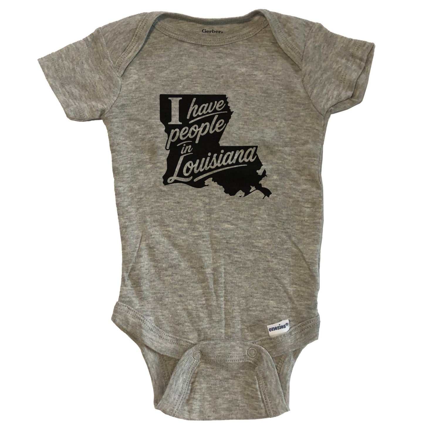 I Have People In Louisiana Saying Baby Bodysuit - Grey