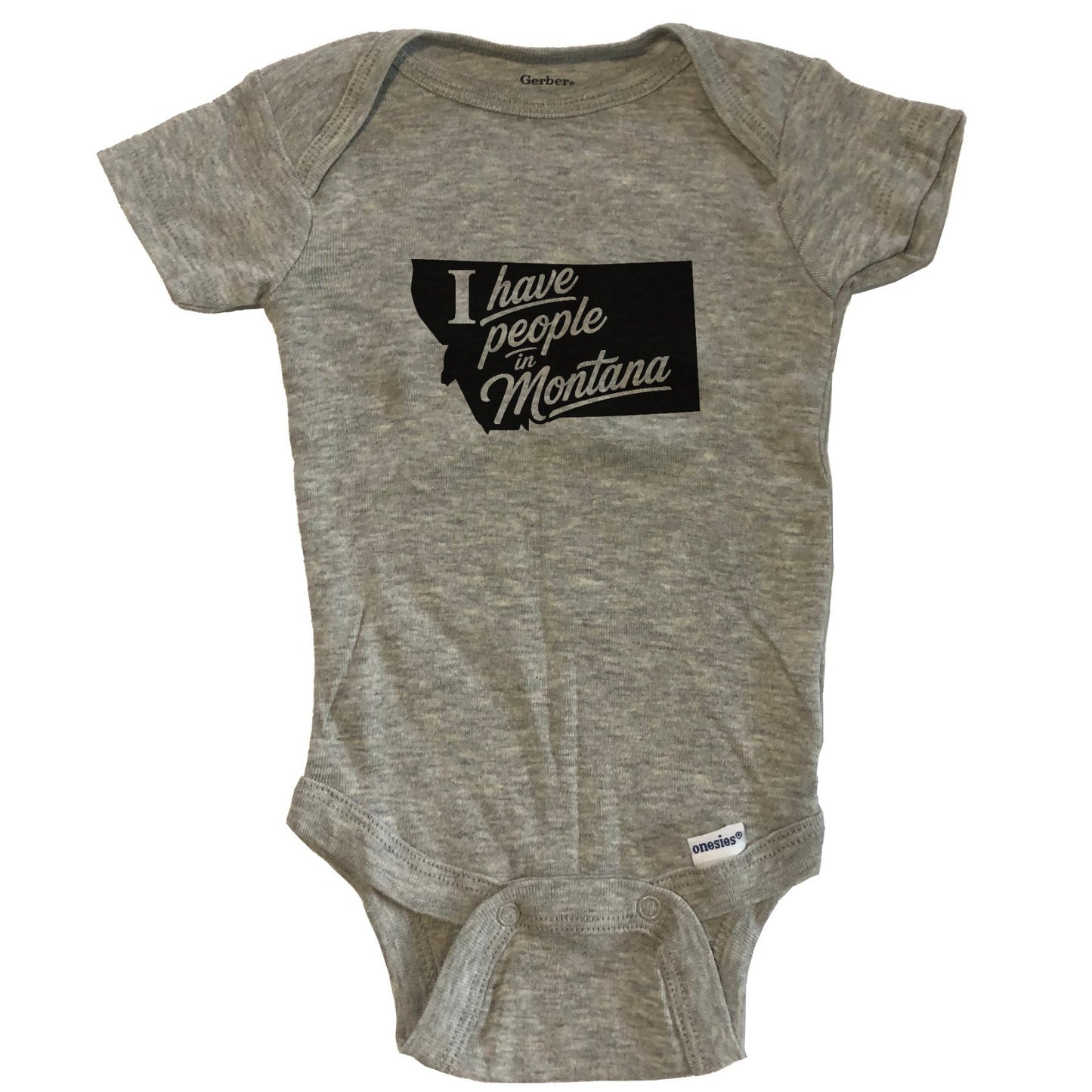 I Have People In Montana Saying Baby Bodysuit - Grey