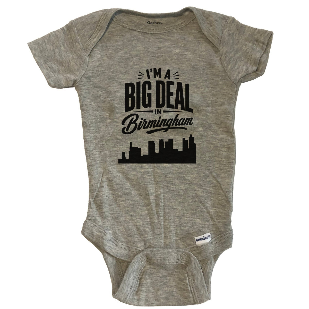 I'm A Big Deal In Birmingham Alabama Funny Skyline Baby Bodysuit - Grey