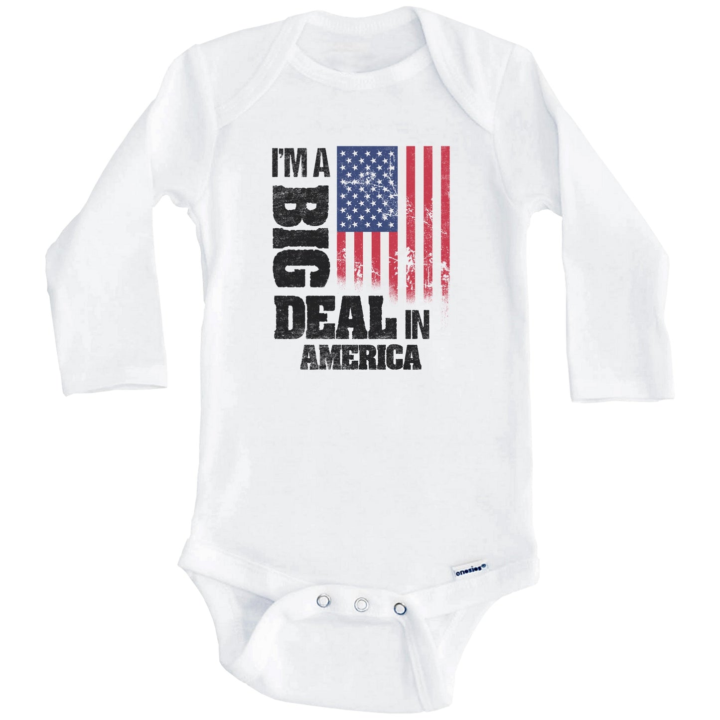 I'm A Big Deal In America Funny American Flag Baby Bodysuit (Long Sleeves)
