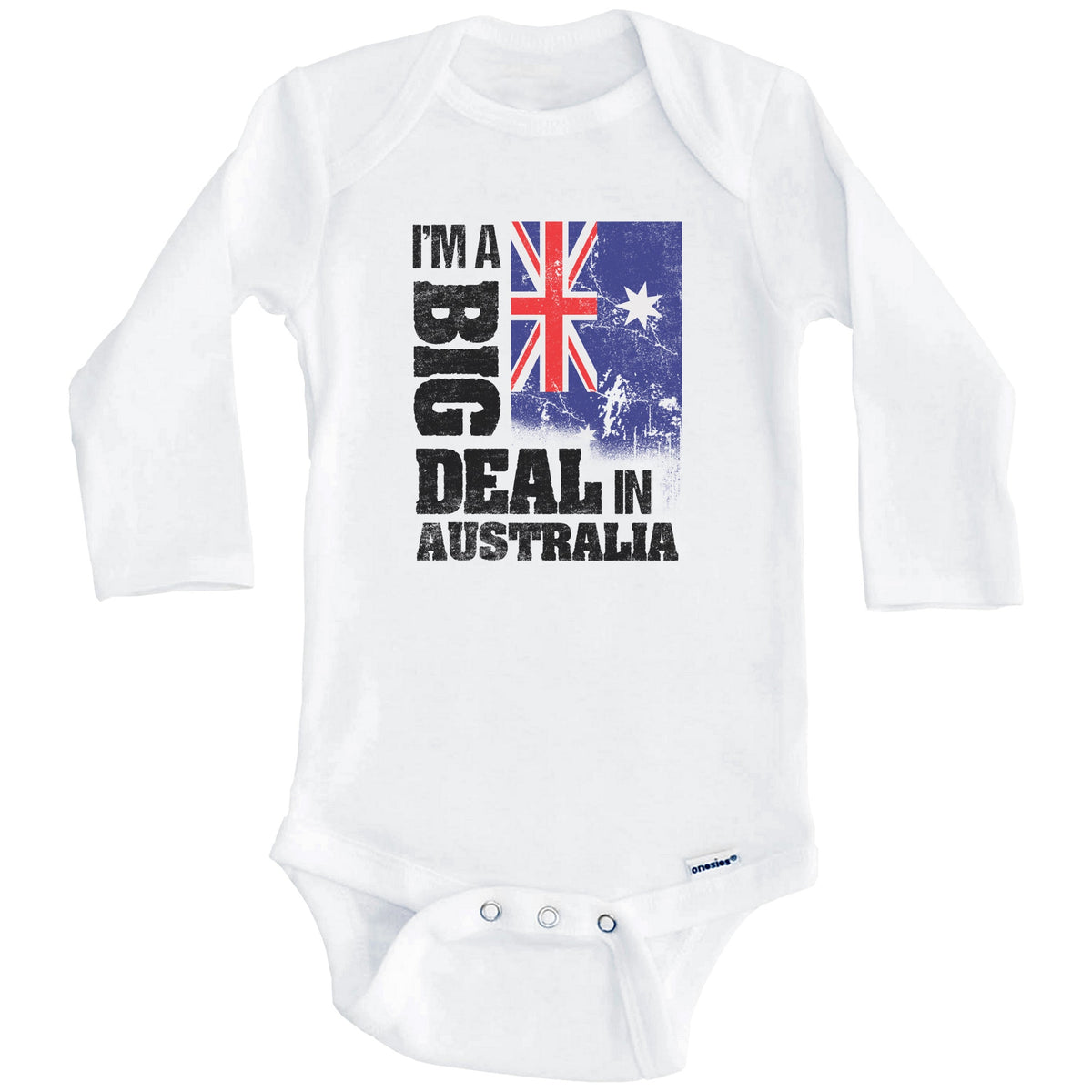 I'm A Big Deal In Australia Funny Australian Flag Baby Bodysuit (Long Sleeves)