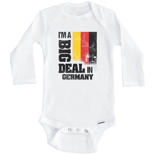 I'm A Big Deal In Germany Funny German Flag Baby Bodysuit (Long Sleeves)