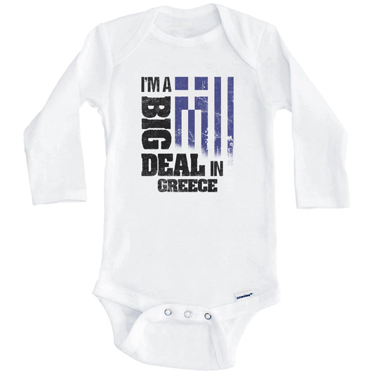 I'm A Big Deal In Greece Funny Greek Flag Baby Bodysuit (Long Sleeves)