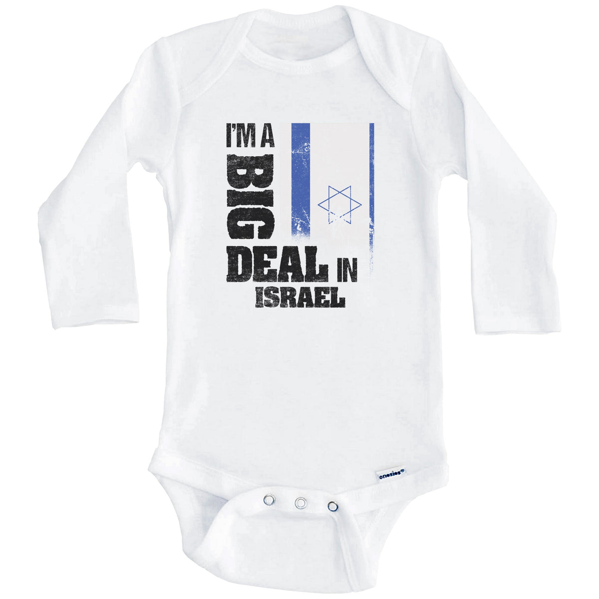 I'm A Big Deal In Israel Funny Israeli Flag Baby Bodysuit (Long Sleeves)