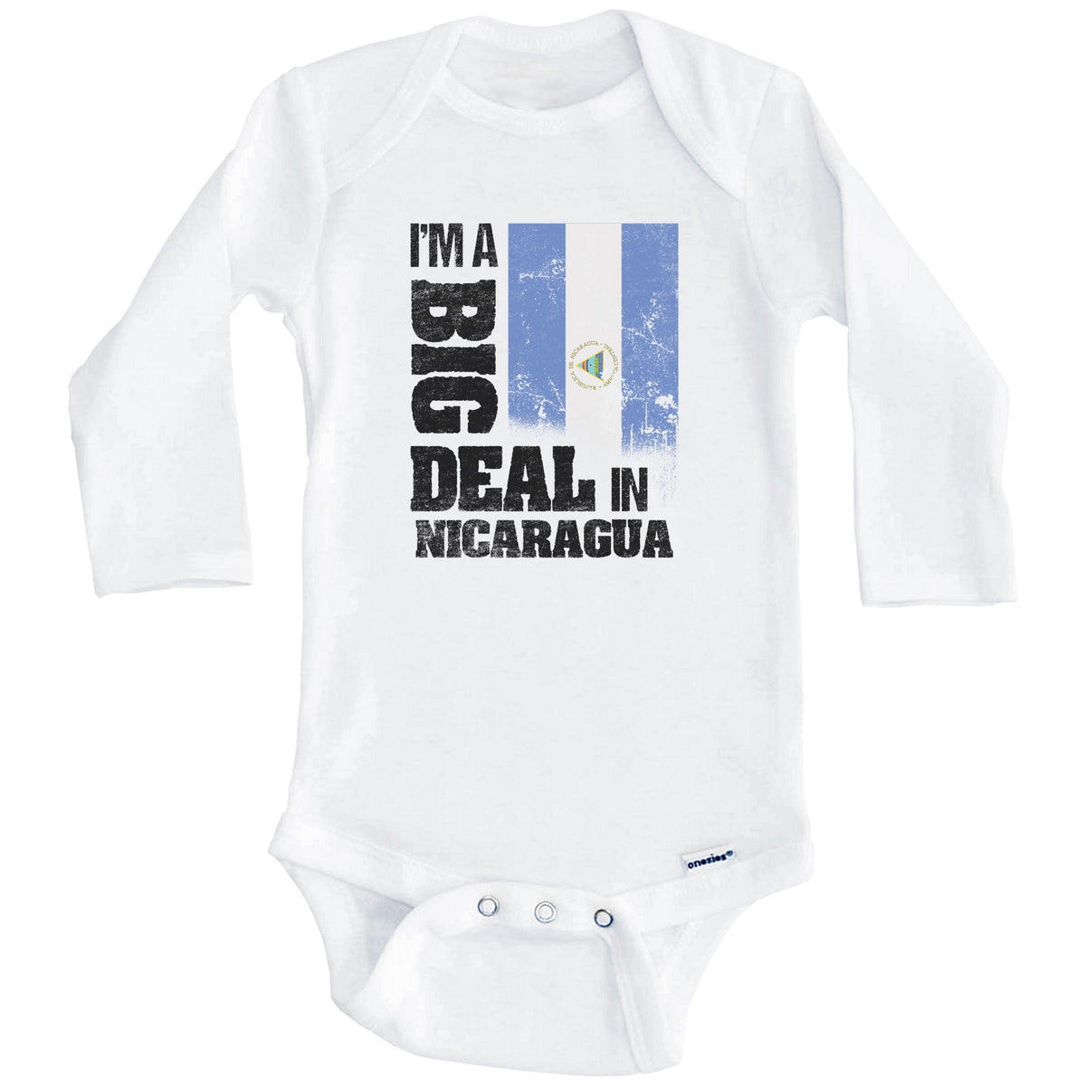 I'm A Big Deal In Nicaragua Funny Nicaraguan Flag Baby Bodysuit (Long Sleeves)