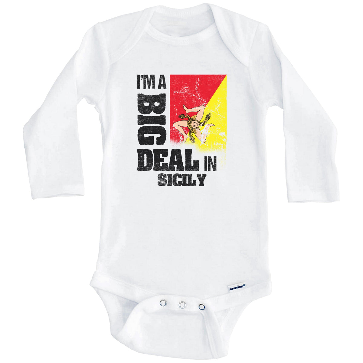 I'm A Big Deal In Sicily Funny Sicilian Flag Baby Bodysuit (Long Sleeves)