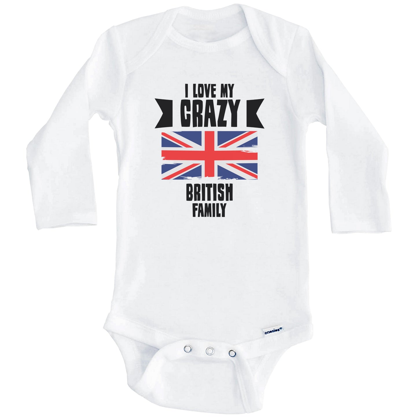 I Love My Crazy British Family Funny UK Flag Baby Bodysuit (Long Sleeves)