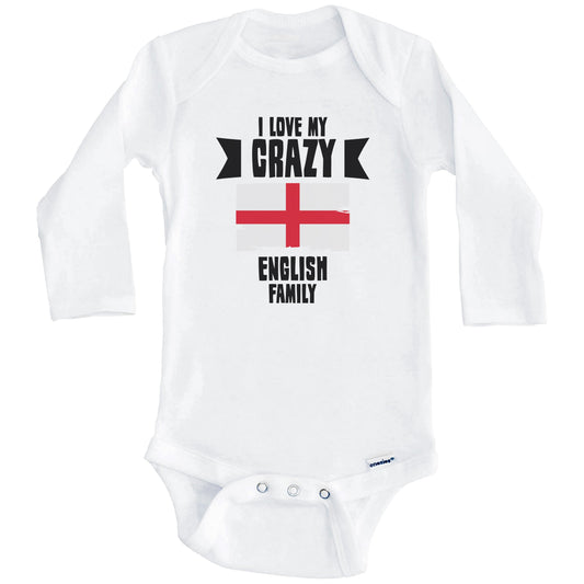 I Love My Crazy English Family Funny England Flag Baby Bodysuit (Long Sleeves)