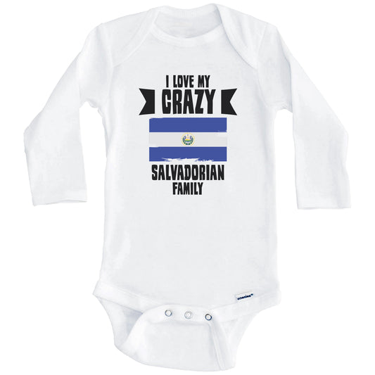 I Love My Crazy Salvadorian Family Funny El Salvador Flag Baby Bodysuit (Long Sleeves)