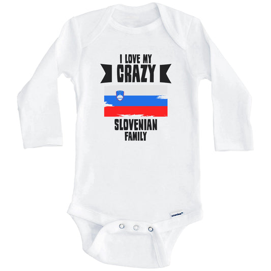 I Love My Crazy Slovenian Family Funny Slovenia Flag Baby Bodysuit (Long Sleeves)