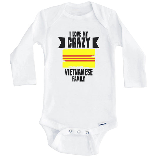 I Love My Crazy Vietnamese Family Funny Vietnam Flag Baby Bodysuit (Long Sleeves)