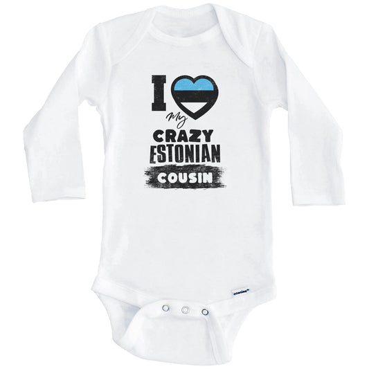 I Love My Crazy Estonian Cousin Funny Estonia Flag Baby Bodysuit (Long Sleeves)