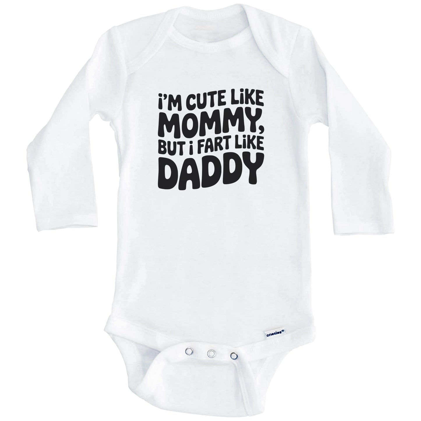 Cute Like Mommy Fart Like Daddy Funny Baby Bodysuit (Long Sleeves)