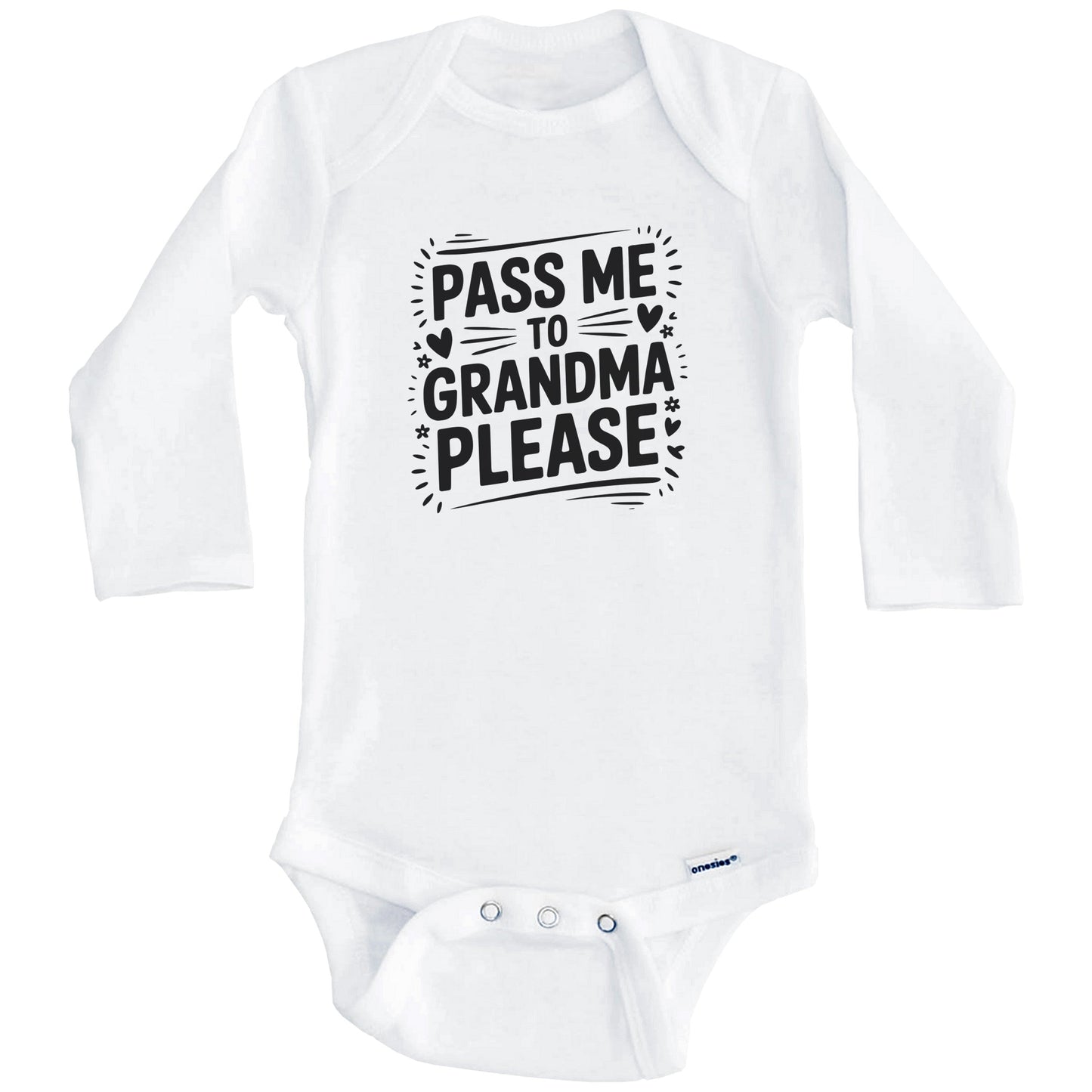 Pass Me To Grandma Please Funny Grandchild Baby Bodysuit (Long Sleeves)