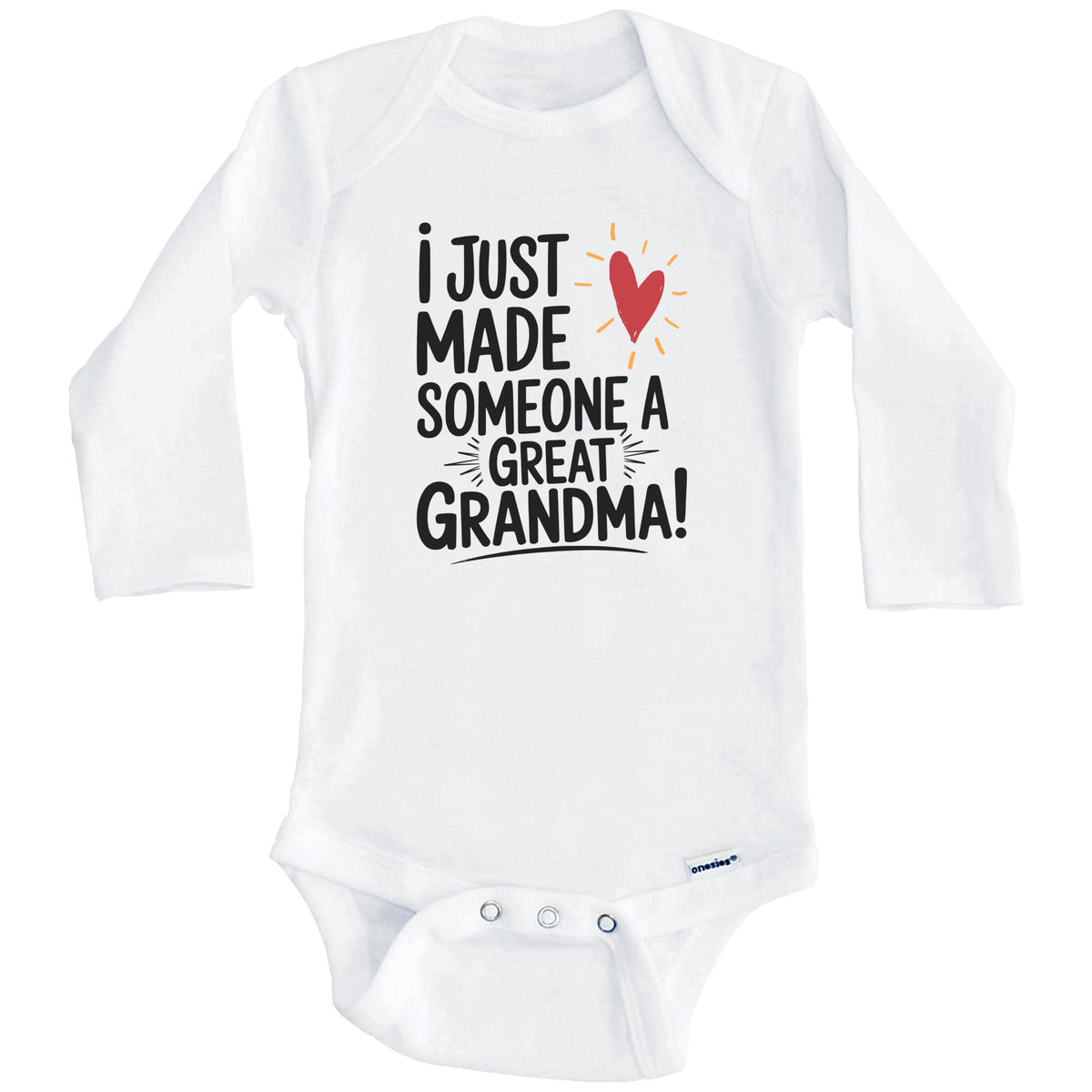 I Just Made Someone A Great Grandma Cute New Grandchild Baby Bodysuit (Long Sleeves)