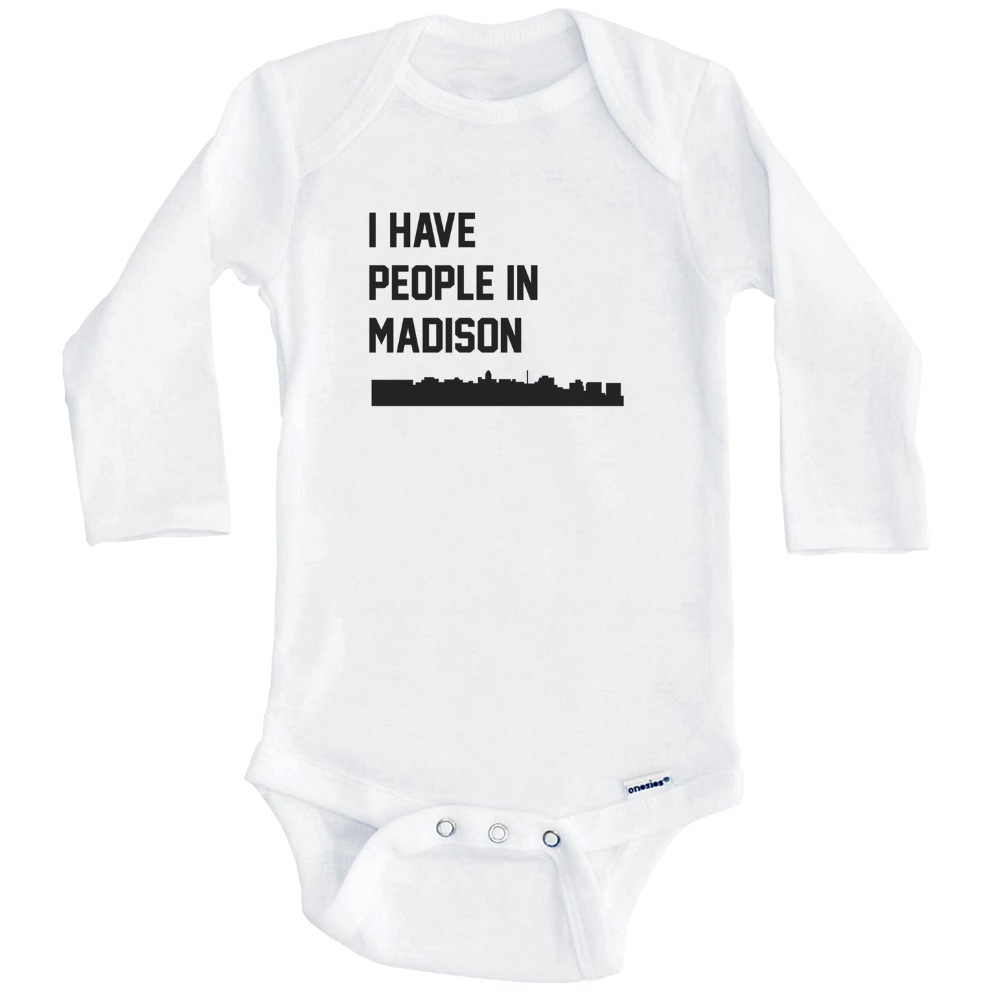 I Have People In Madison Wisconsin Skyline Baby Bodysuit (Long Sleeves)