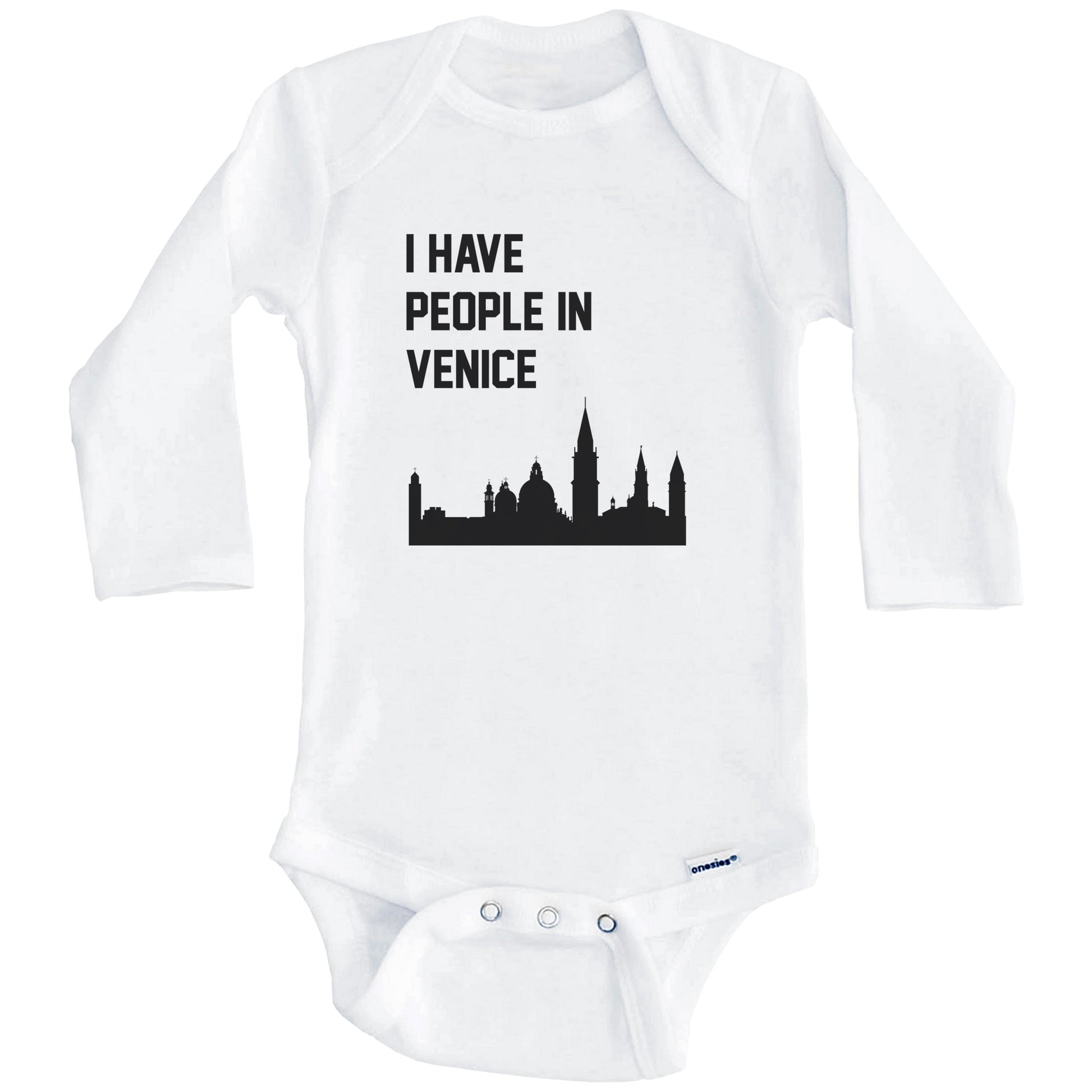 I Have People In Venice Italy Skyline Baby Bodysuit (Long Sleeves)