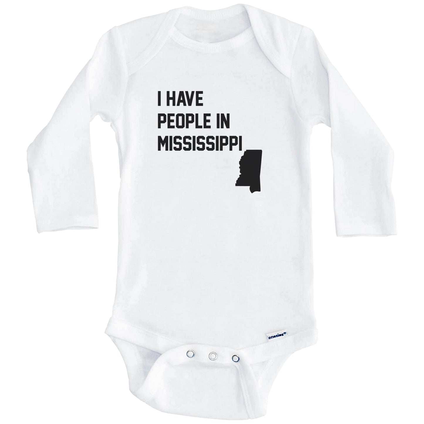 I Have People In Mississippi Baby Bodysuit (Long Sleeves)