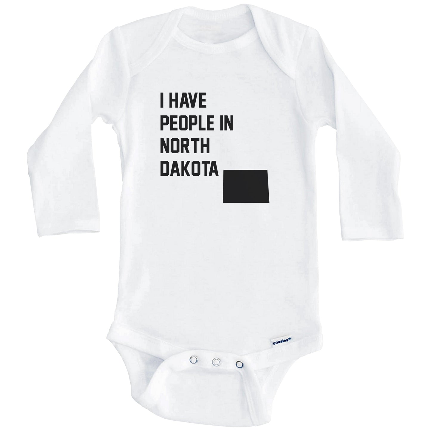 I Have People In North Dakota Baby Bodysuit (Long Sleeves)
