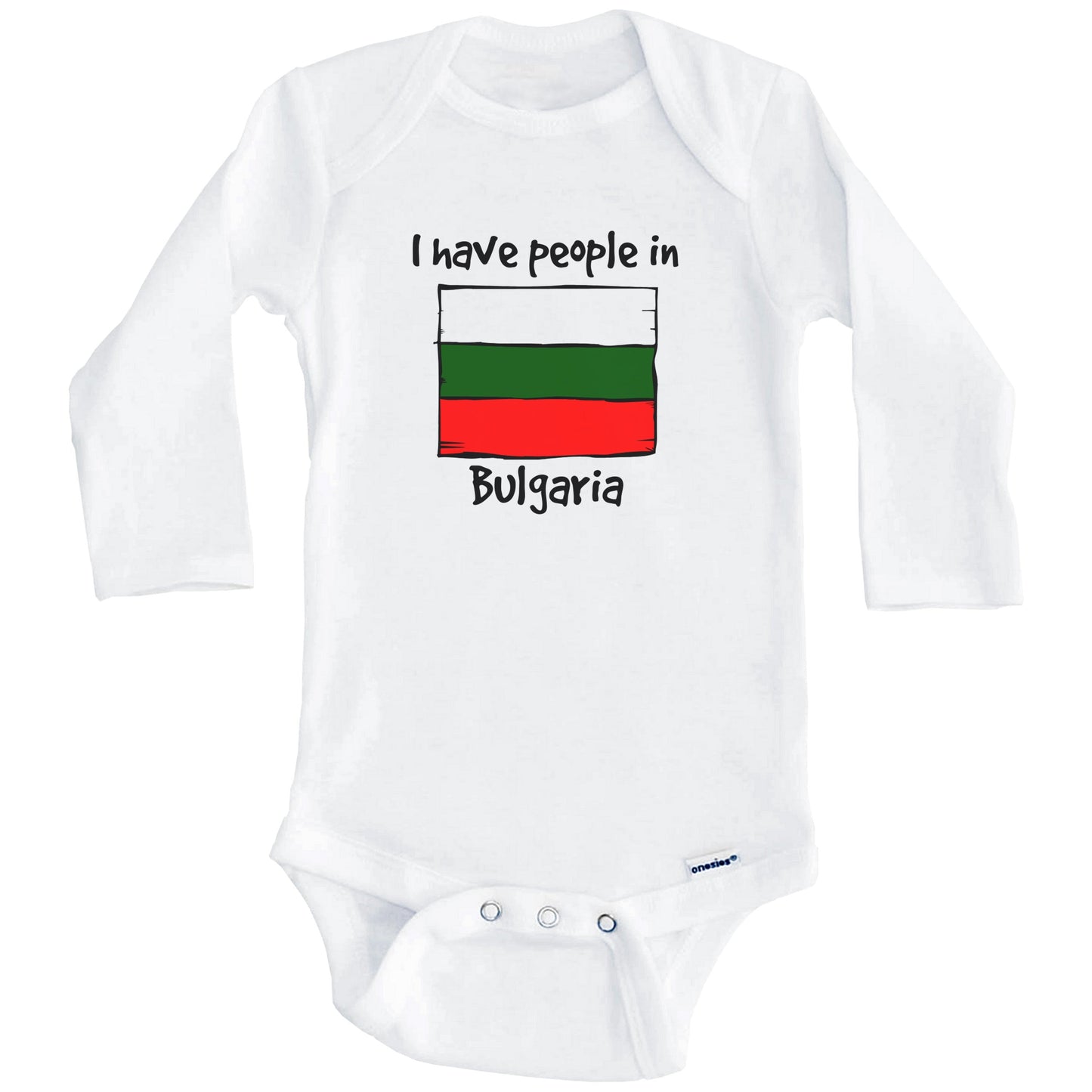 I Have People In Bulgaria Bulgarian Flag Baby Bodysuit (Long Sleeves)