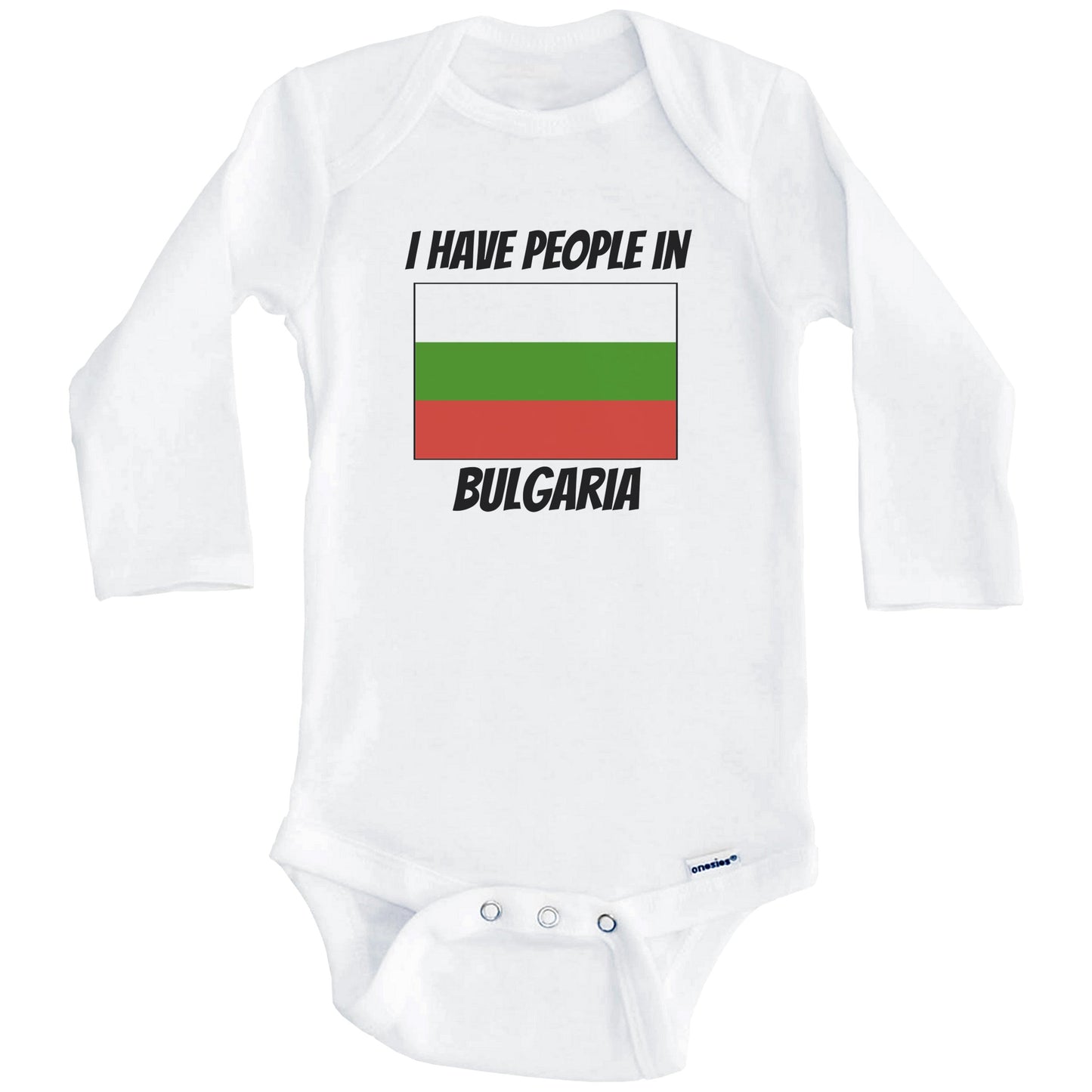 Bulgarian Flag I Have People In Bulgaria Baby Bodysuit (Long Sleeves)